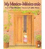 [ My Mexico / Mexico Mio (Spanish, English) By Johnston, Tony ( Author ) Paperback 1999 ]