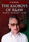 THE KAOBOYS OF R&AW Down Memory Lane
