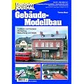 Geb�ude-Modellbau - Lackieren und Granieren, Kit-Bashing, Beleuchtung und Details - Eisenbahn Journal Anlagenbau & Planung 4-2005