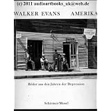 Amerika. Bilder aus den Jahren der Depression. Herausgegeben von M. Brix und B. Mayer. (Ausstellungskatalog Lenbachhaus M�nchen, August/Oktober 1990).von "Walker Evans"