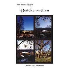 Br�ckenwelten: Gedichte und Geschichten
