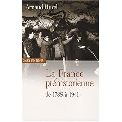 La France pr�historienne de 1789 � 1941