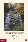 Durch das Jahr mit Hildegard von Bingen 2012: Jahresthema: Wasser. Wandkalender