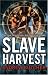 cover of Slave Harvest