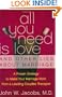 All You Need Is Love and Other Lies About Marriage: A Proven Strategy to Make Your Marriage Work, from a Leading Couples Therapist