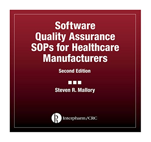 Software Quality Assurance SOPs for Healthcare Manufacturers, Second Edition