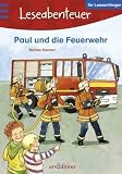 Paul und die Feuerwehr: Leseabenteuer - Marlies Koenen