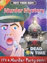Host Your Own Murder Mystery Dead on Time Its a Murder Party Pack
