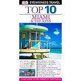 Top 10 Miami and the Keys (EYEWITNESS TOP 10 TRAVEL GUIDE)