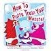 How to Potty Train Your Monster