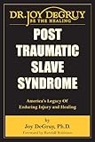 Post Traumatic Slave Syndrome