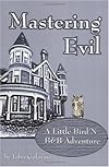 Mastering Evil: A Little Bird'N B&B Adventure