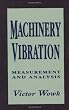 Machinery Vibration: Measurement and Analysis