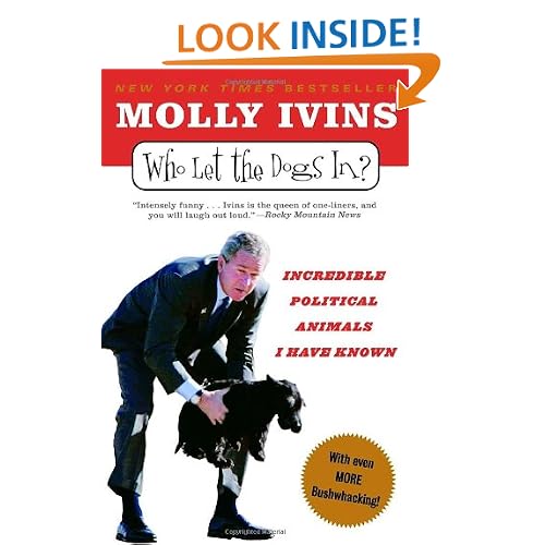 Who Let the Dogs In?: Incredible Political Animals I Have Known