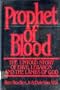 Prophet of Blood: The Untold Story of Ervil Lebaron and the Lambs of God