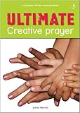 Ultimate creative prayer