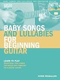 Baby Songs and Lullabies for Beginning Guitar Book/CD (String Letter Publishing) (Acoustic Guitar) (Private Lessons)