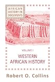 African History in Documents - Text and Readings: Vol. I: Western Africa