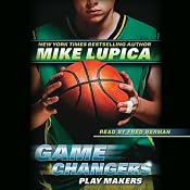 Play Makers: Game Changers, Book 2 | [Mike Lupica]
