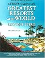 Stern's Guide to the Greatest Resorts of the World