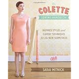 The Colette Sewing Handbook: 5 Fundamentals for a Great Sewing Experienceby Sarai Mitnick