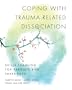 Coping With Trauma-related Dissociation