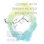 Coping with Trauma-Related Dissociation: Skills Tr&hellip von Suzette Boon