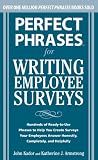 Perfect phrases for writing employee surveys : hundreds of ready-to-use phrases to help you create surveys your employees answer honestly, completely, and helpfully