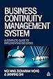 Business Continuity Management System: A Complete Guide to Implementing ISO 22301