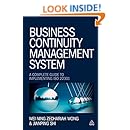 Business Continuity Management System: A Complete Guide to Implementing ISO 22301