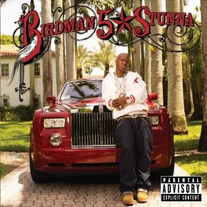 Birdman/Lil Wayne/Rick Ross/Young Jeezy - 5 * Stunna - Zortam Music