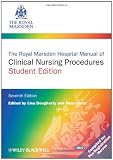 The Royal Marsden Hospital Manual of Clinical Nursing Procedures (Student Edition)