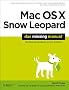 Mac OS X Snow Leopard: Das Missing Manual: Das fehlende Handbuch zu Ihrer Software