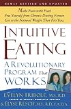 Intuitive Eating: A Revolutionary Program That Works
