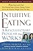 Intuitive Eating: A Revolutionary Program That Works