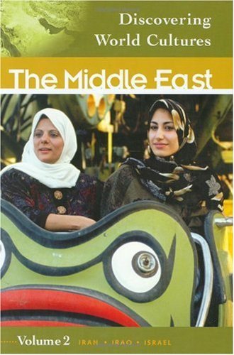 Discovering World Cultures: The Middle East (Volume 2, Iran, Iraq, Israel) (Middle School Reference)