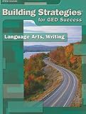 Building Strategies for GED Success: Language Arts, Writing