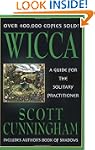 Wicca: A Guide for the Solitary Pract...