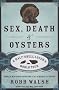 Sex, Death and Oysters