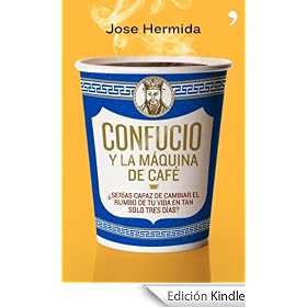 Confucio y la m�quina de caf� (Fabula (temas De Hoy))