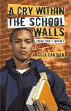 A Cry Within The School Walls