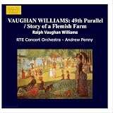 VAUGHAN WILLIAMS: 49th Parallel / Story of a Flemish Farm [CD on Demand]