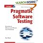 Pragmatic Software Testing: Becoming an Effective and Efficient Test Professional