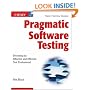 Pragmatic Software Testing: Becoming an Effective and Efficient Test Professional