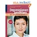 Depressionen bew�ltigen: Die Lebensfreude wiederfinden: So erkennen Sie fr�hzeitig die Signale, finden wirksame Hilfe und beugen R�ckf�llen vor