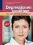 Depressionen bew�ltigen: Die Lebensfreude wiederfinden: So erkennen Sie fr�hzeitig die Signale, finden wirksame Hilfe und beugen R�ckf�llen vor