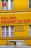 Produkt-Bild: Ein Land, genannt die DDR: Vom Alltag im anderen Deutschland