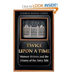 Twice upon a Time: Women Writers and the History of the Fairy Tale