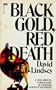 Black Gold, Red Death