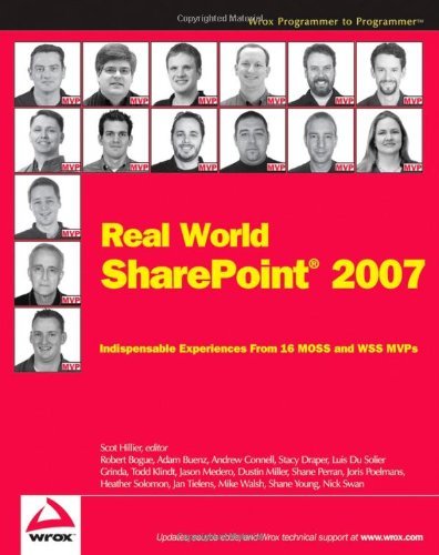 Real World SharePoint 2007: Indispensable Experiences From 16 MOSS and WSS MVPs (Programmer to Programmer) Book Image